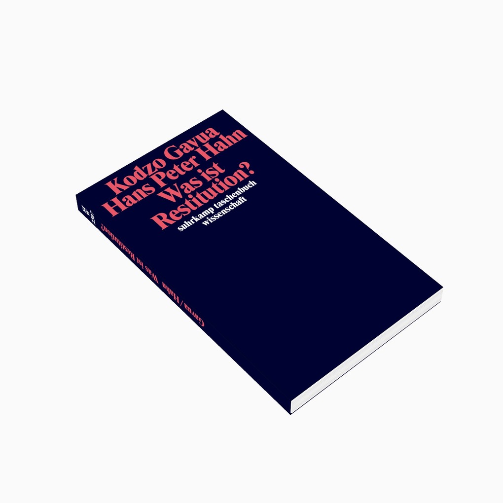 Weitere Ansicht: Was ist Restitution? | Kodzo Gavua, Hans-Peter Hahn