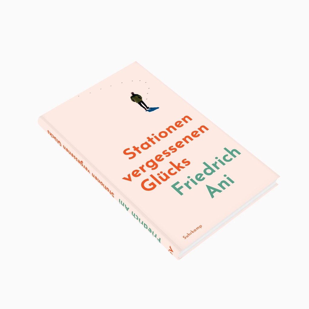 Weitere Ansicht: Stationen vergessenen Glücks | Friedrich Ani