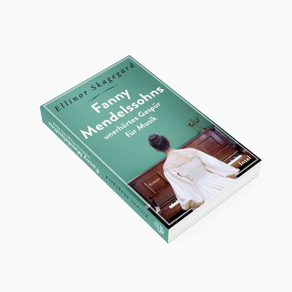 Weitere Ansicht: Fanny Mendelssohns unerhörtes Gespür für Musik | Ellinor Skagegård