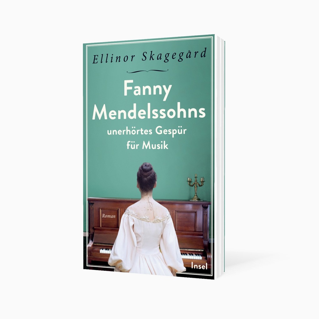 Weitere Ansicht: Fanny Mendelssohns unerhörtes Gespür für Musik | Ellinor Skagegård