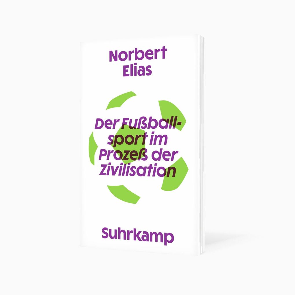 Weitere Ansicht: Der Fußballsport im Prozeß der Zivilisation | Norbert Elias