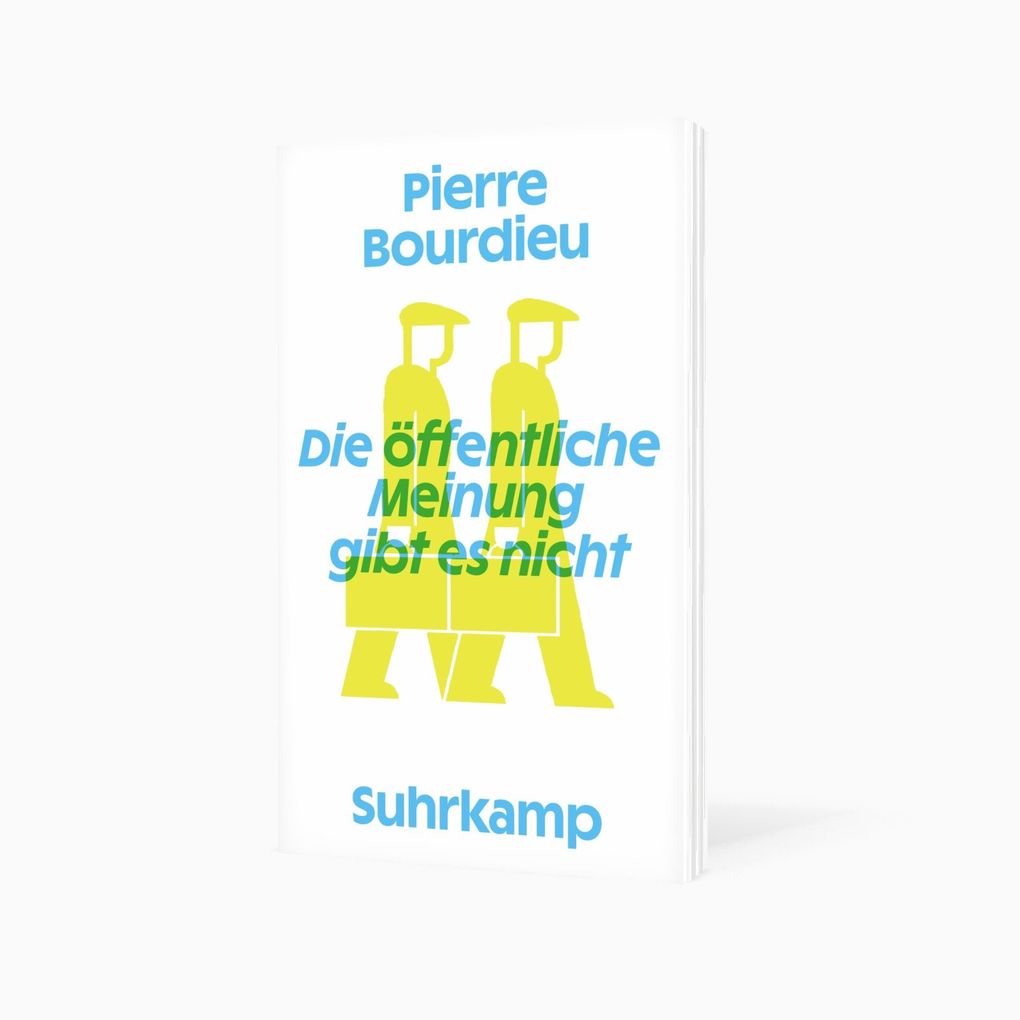 Weitere Ansicht: Die öffentliche Meinung gibt es nicht | Pierre Bourdieu
