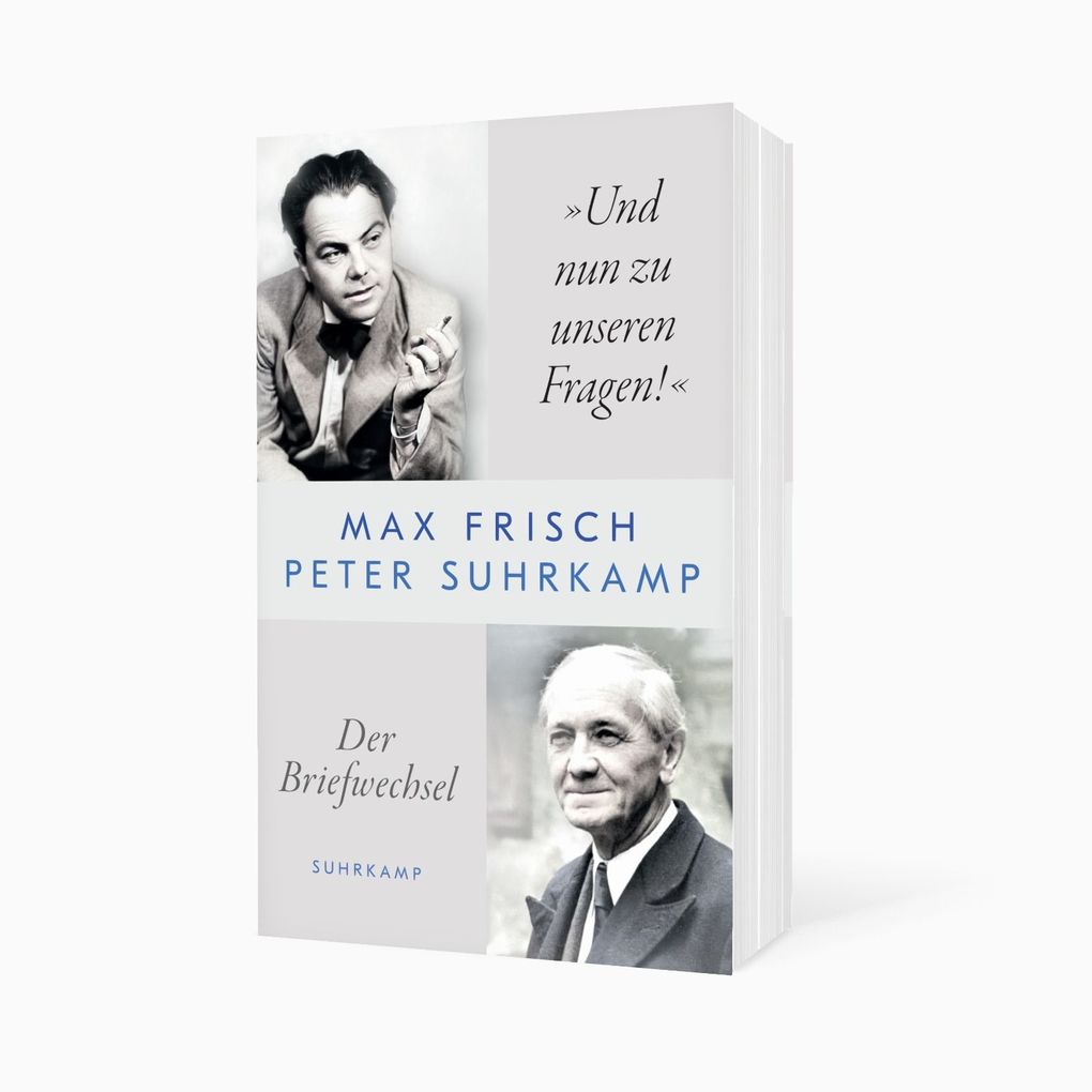 Weitere Ansicht: 'Und nun zu unseren Fragen!' | Max Frisch, Peter Suhrkamp