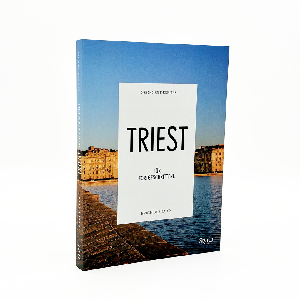 Weitere Ansicht: Triest für Fortgeschrittene | George Desrues, Erich Bernard
