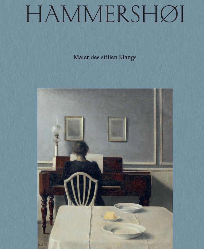 Produktbild: Vilhelm Hammershøi. Maler des stillen Klangs | Studio Sonia Sánchez, Vilhelm Hammershøi