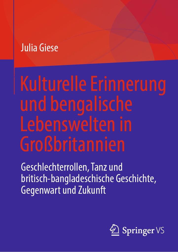 Produktbild: Kulturelle Erinnerung und bengalische Lebenswelten in Großbritannien | Julia Giese