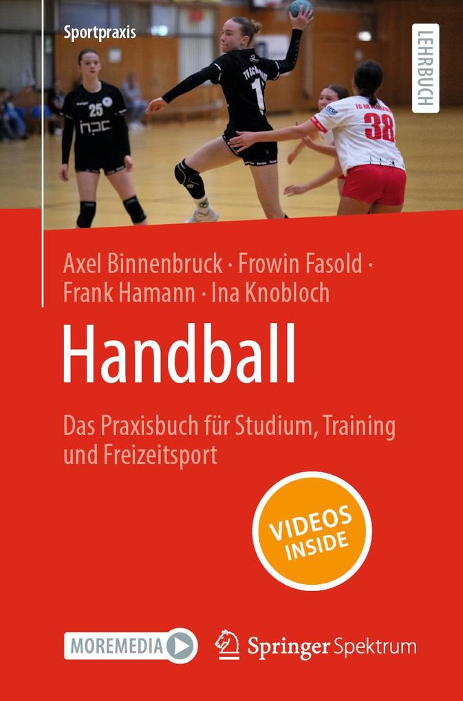 Produktbild: Handball - Das Praxisbuch für Studium, Training und Freizeitsport | Axel Binnenbruck, Frowin Fasold, Frank Hamann, Ina Knobloch