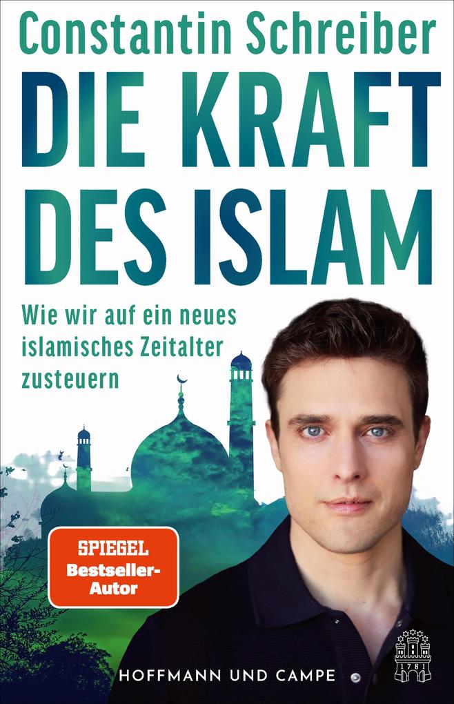 Produktbild: Die Kraft des Islam | Constantin Schreiber