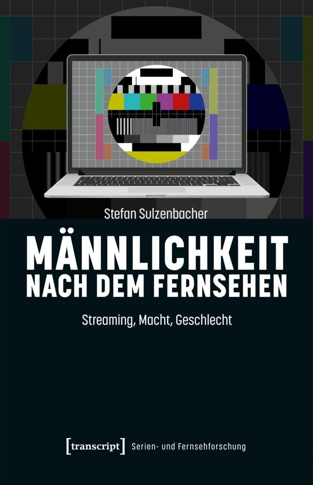 Produktbild: Männlichkeit nach dem Fernsehen | Stefan Sulzenbacher