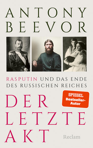 Produktbild: Der letzte Akt. Rasputin und das Ende des Russischen Reiches | Antony Beevor