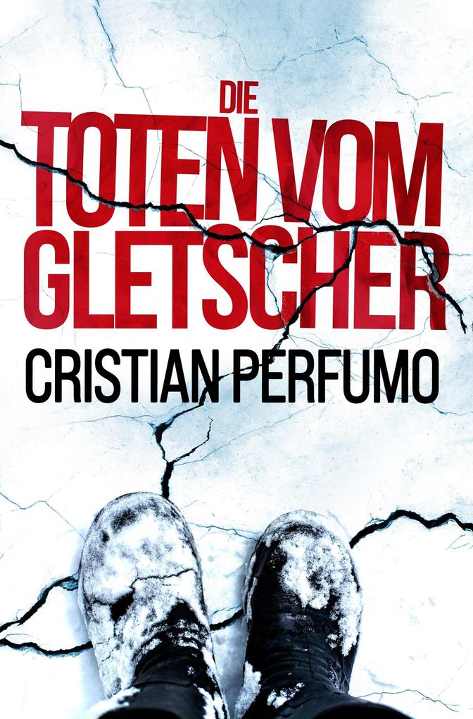 Produktbild: Die Toten vom Gletscher | Cristian Perfumo