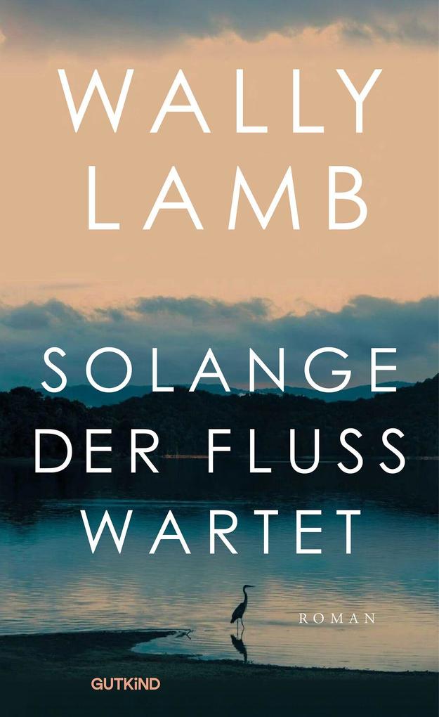 Produktbild: Solange der Fluss wartet | Wally Lamb