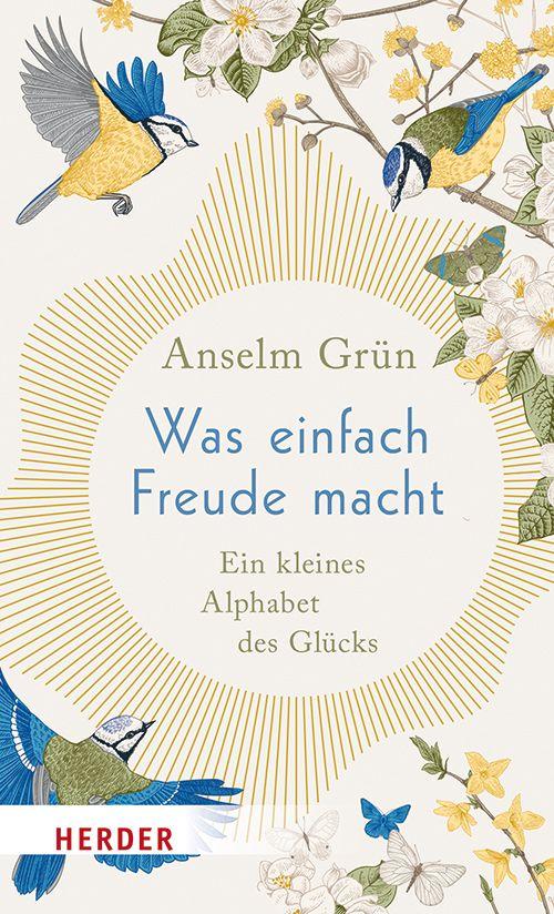 Produktbild: Was einfach Freude macht | Anselm Grün, Anselm Grün OSB