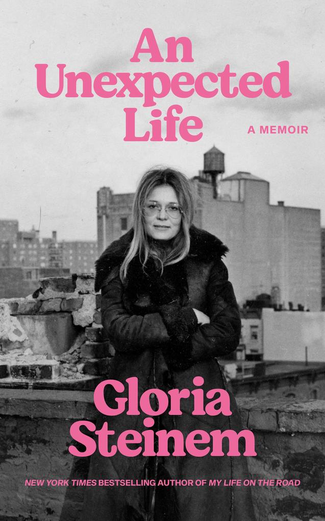 Produktbild: An Unexpected Life | Gloria Steinem