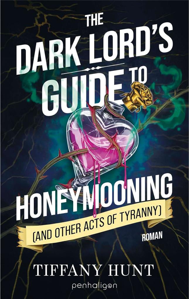 Produktbild: The Dark Lord's Guide to Honeymooning (and Other Acts of Tyranny) | Tiffany Hunt
