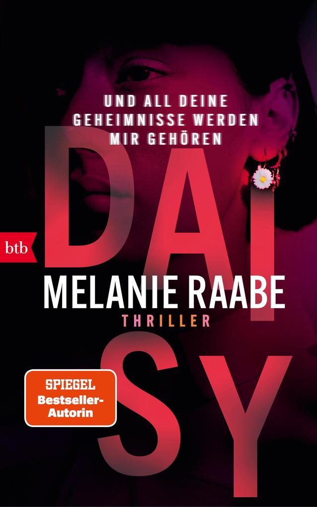 Produktbild: DAISY - Und all deine Geheimnisse werden mir gehören | Melanie Raabe
