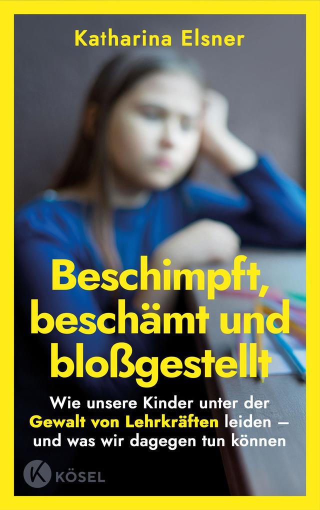 Produktbild: Beschimpft, beschämt und bloßgestellt | Katharina Elsner