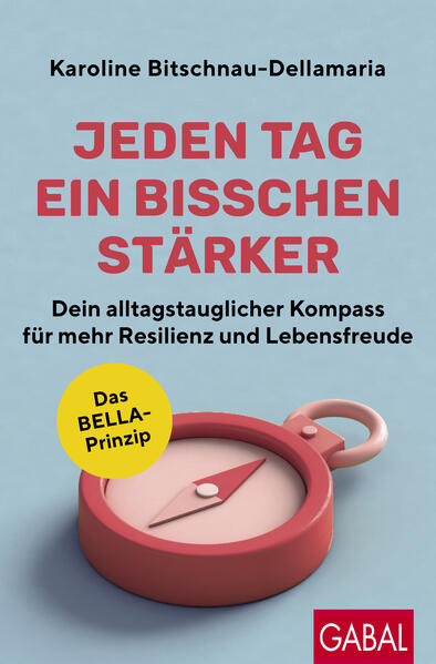 Produktbild: Jeden Tag ein bisschen stärker | Karoline Bitschnau-Dellamaria