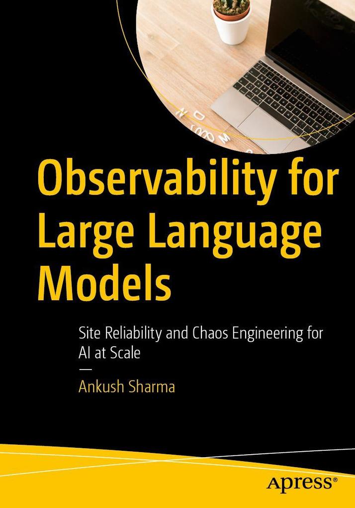 Produktbild: Observability for Large Language Models | Ankush Sharma