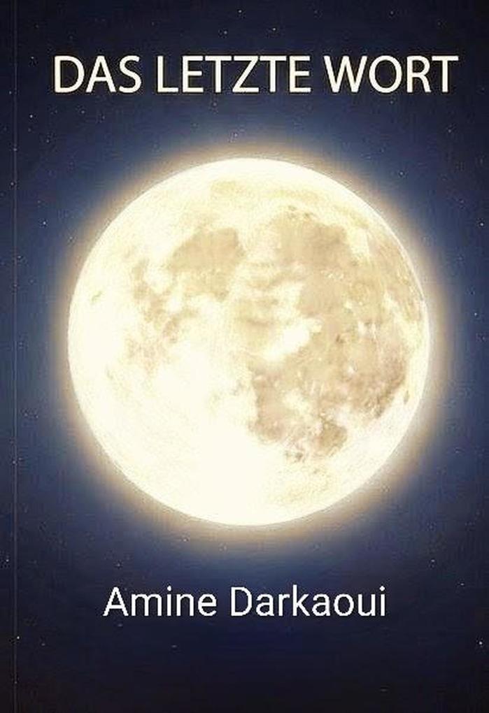 Produktbild: Das Letzet Wort | Amine Darkaoui