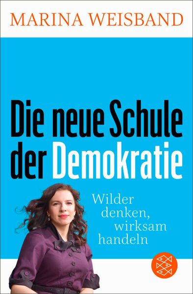 Produktbild: Die neue Schule der Demokratie | Marina Weisband