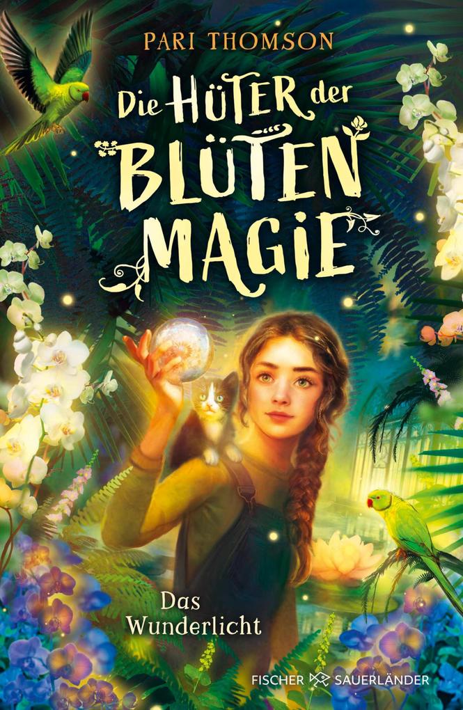 Produktbild: Die Hüter der Blütenmagie - Das Wunderlicht | Pari Thomson