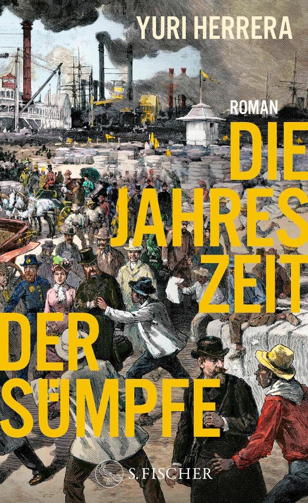 Produktbild: Die Jahreszeit der Sümpfe | Yuri Herrera