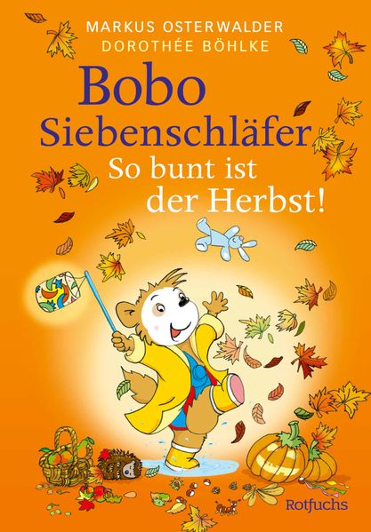 Produktbild: Bobo Siebenschläfer: So bunt ist der Herbst! | Markus Osterwalder, Susanna Moll