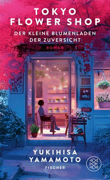 Produktbild: Tokyo Flower Shop - Der kleine Blumenladen der Zuversicht | Yukihisa Yamamoto