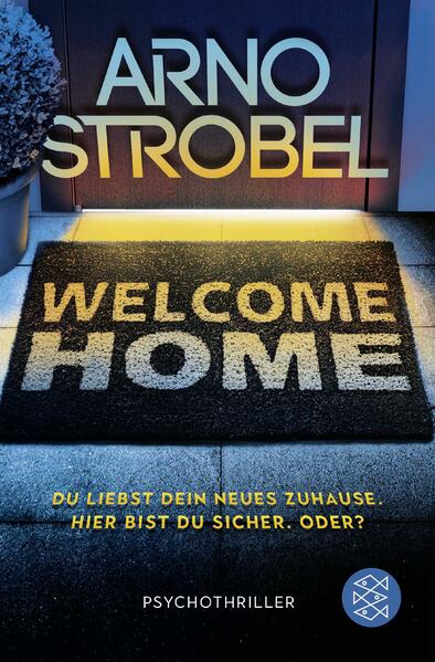 Produktbild: Welcome Home - Du liebst dein neues Zuhause. Hier bist du sicher. Oder? | Arno Strobel