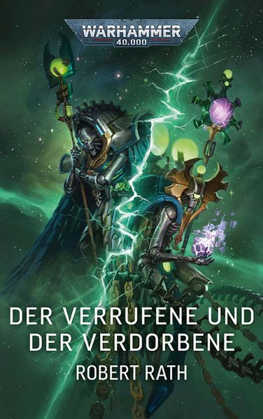 Produktbild: Warhammer 40.000 - Der Verrufene und der Verdorbene | Robert Rath