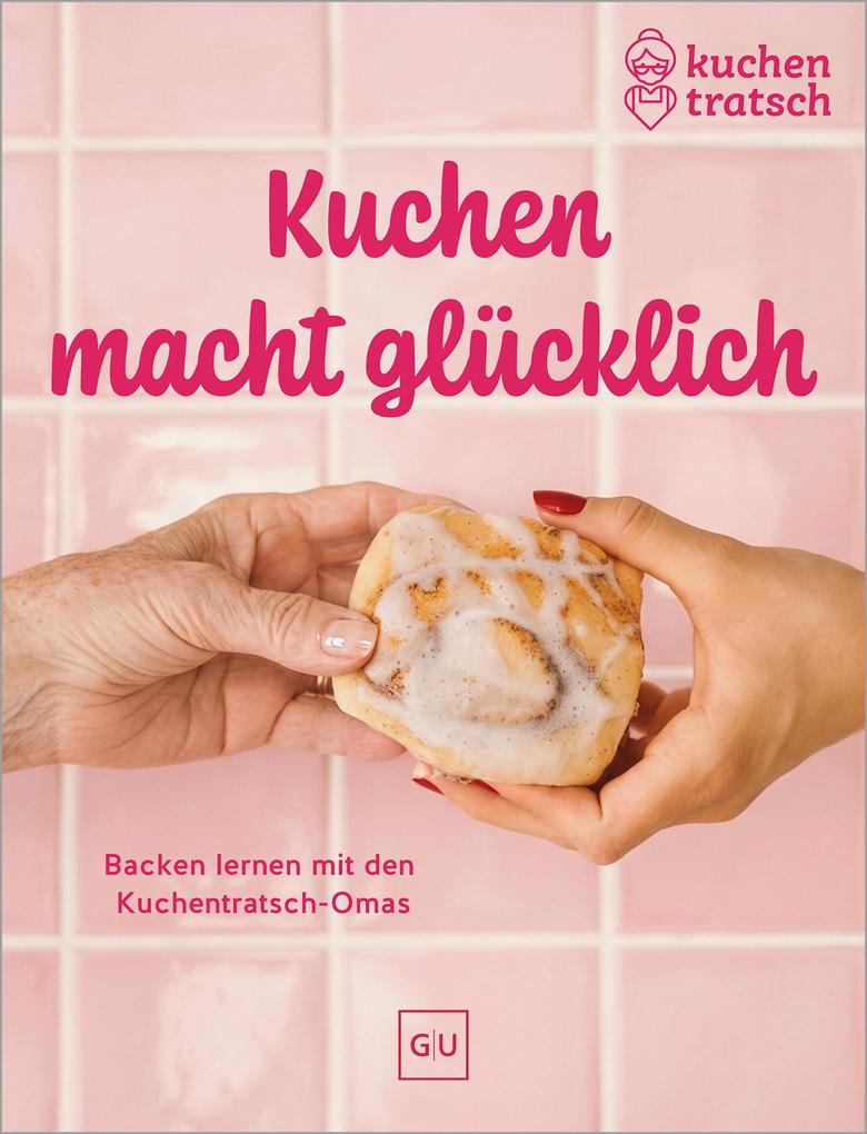 Produktbild: Kuchen macht glücklich | Kuchentratsch