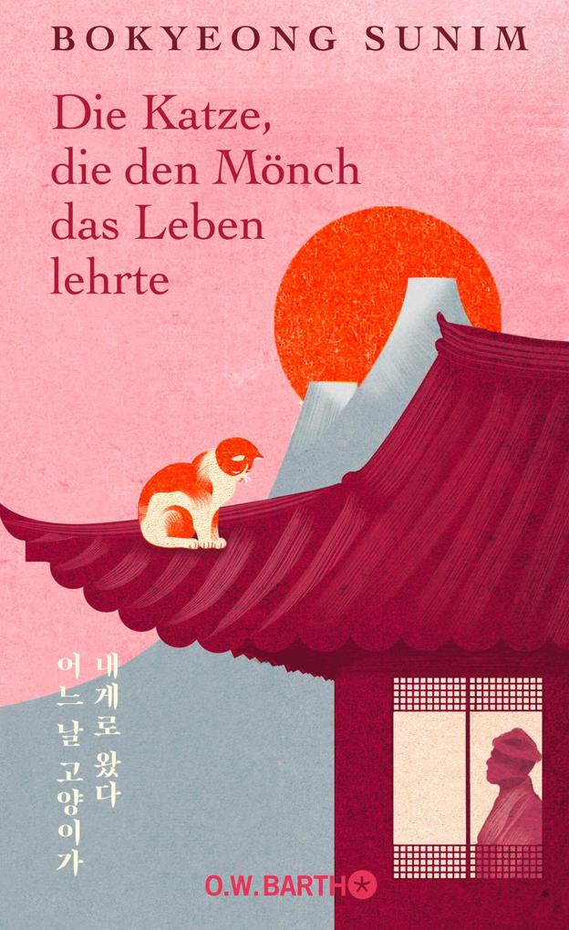 Produktbild: Die Katze, die den Mönch das Leben lehrte | Bokyeong Sunim