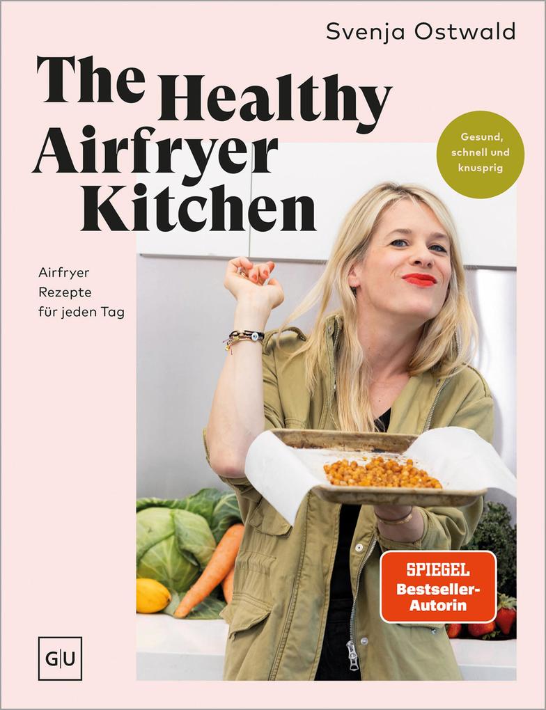 Produktbild: The Healthy Airfryer Kitchen | Svenja Ostwald