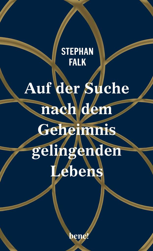 Produktbild: Auf der Suche nach dem Geheimnis gelingenden Lebens | Stephan Falk