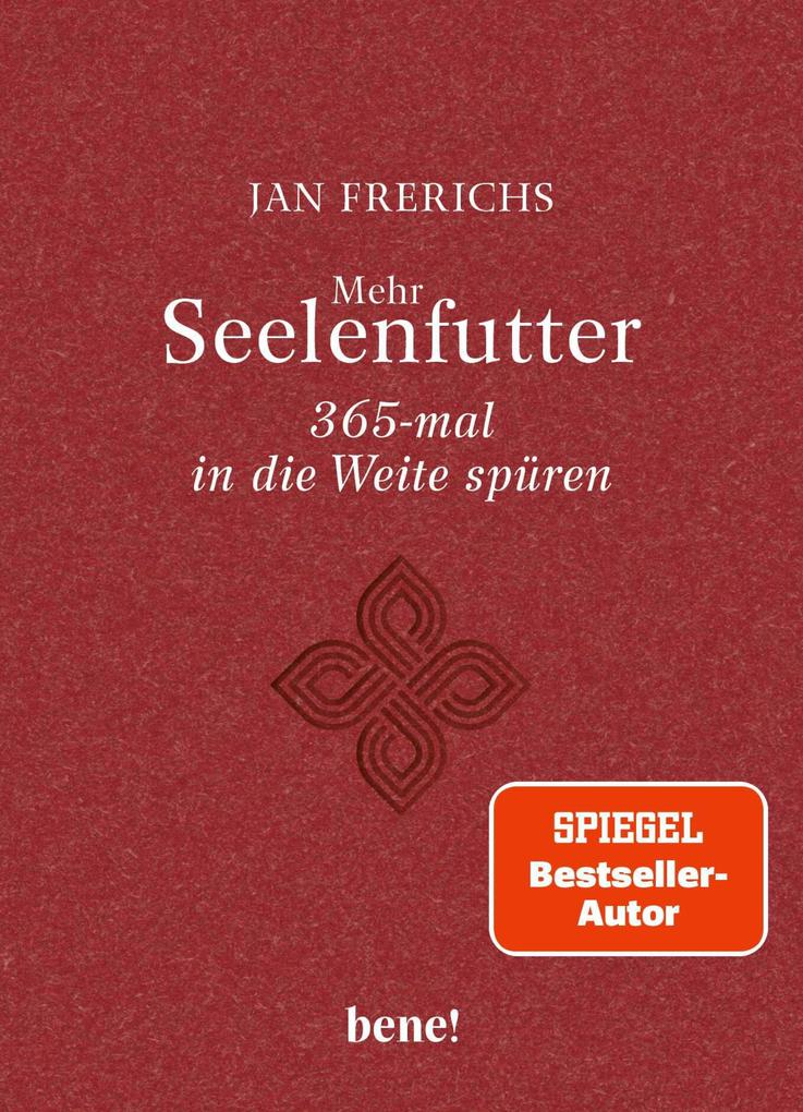 Produktbild: Mehr Seelenfutter - 365-mal in die Weite spüren | Jan Frerichs
