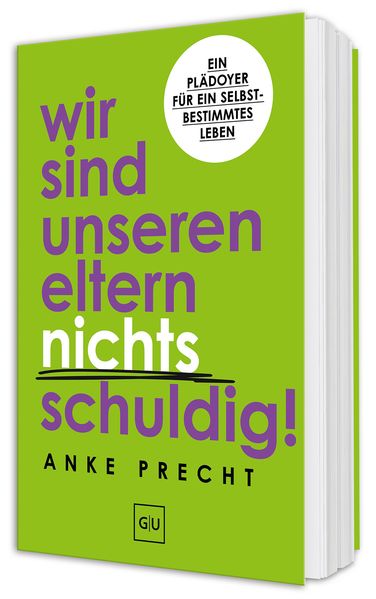 Produktbild: Wir sind unseren Eltern nichts schuldig! | Anke Precht