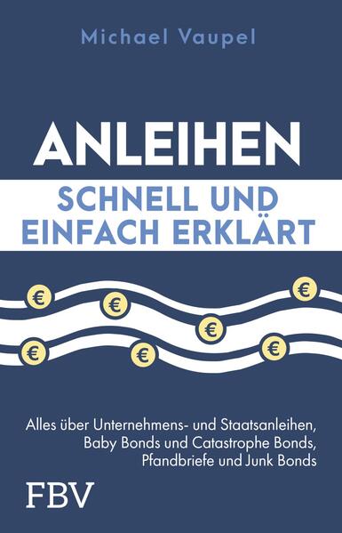Produktbild: Anleihen schnell und einfach erklärt | Michael Vaupel