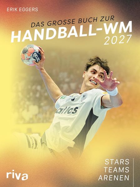 Produktbild: Das große Buch zur Handball-WM 2027 | Erik Eggers