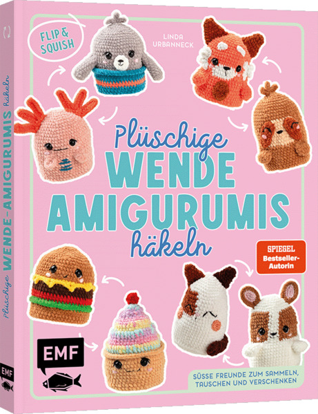 Produktbild: Flip & Squish - Plüschige Wende-Amigurumis häkeln für Squishmallow-Fans | Linda Urbanneck