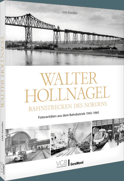 Produktbild: Walter Hollnagel - Bahnstrecken des Nordens | Udo Kandler