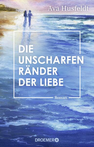 Produktbild: Die unscharfen Ränder der Liebe | Ava Husfeldt