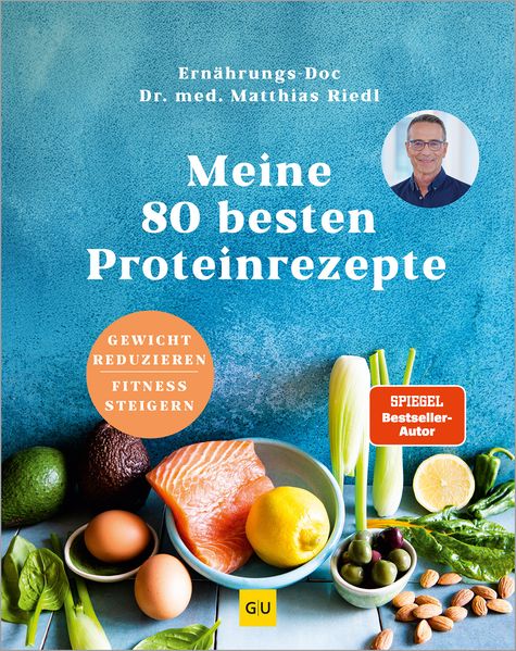 Produktbild: Meine 80 besten Proteinrezepte | Matthias Riedl