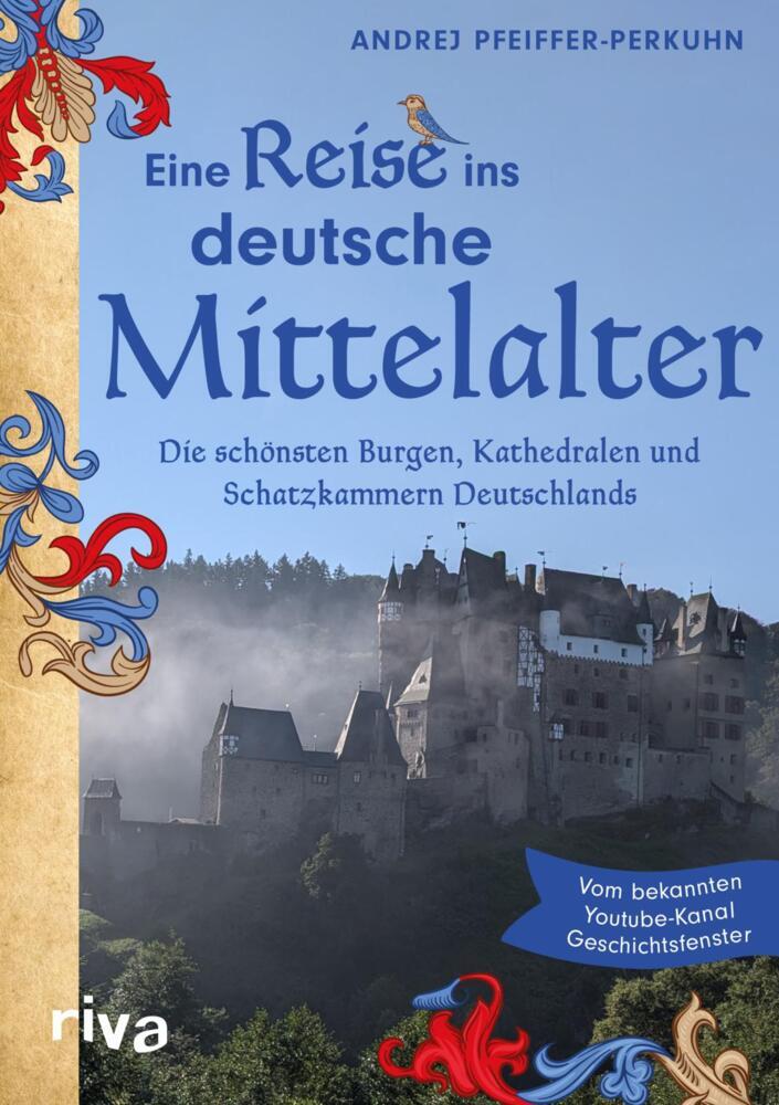 Produktbild: Eine Reise ins deutsche Mittelalter | Andrej Pfeiffer-Perkuhn