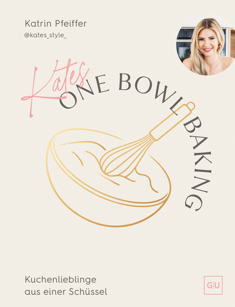Produktbild: Kates One Bowl Baking | Katrin Pfeiffer