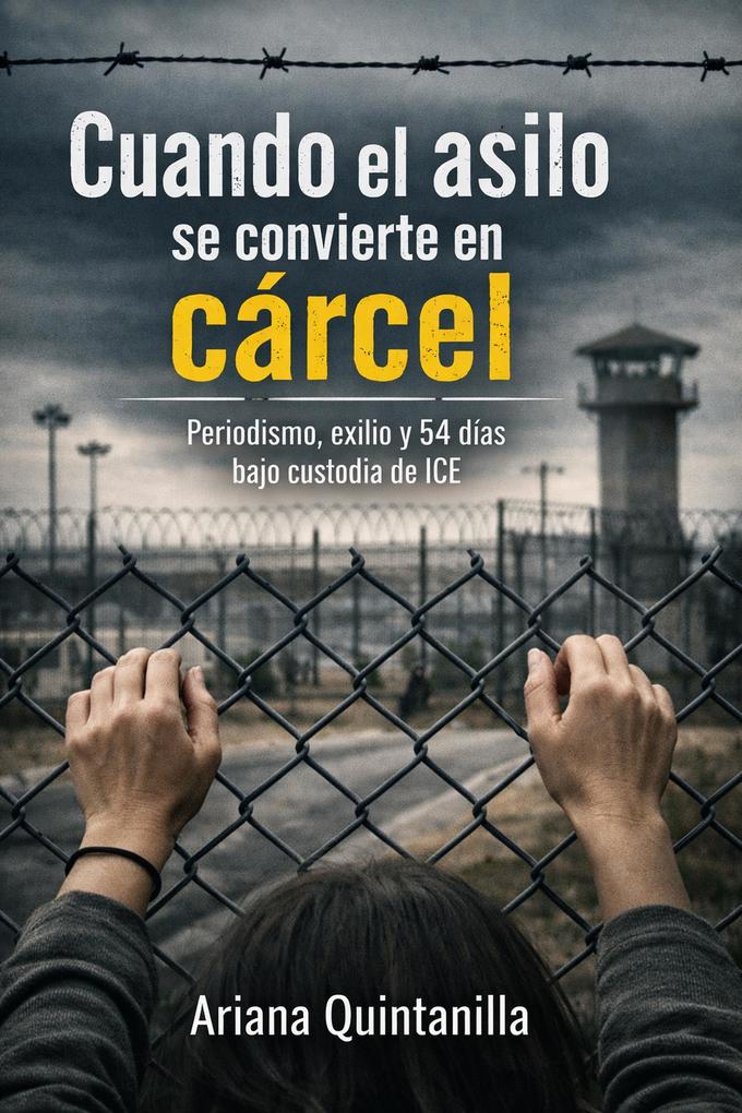 Produktbild: Cuando el asilo se convierte en cárcel | Ariana Quintanilla
