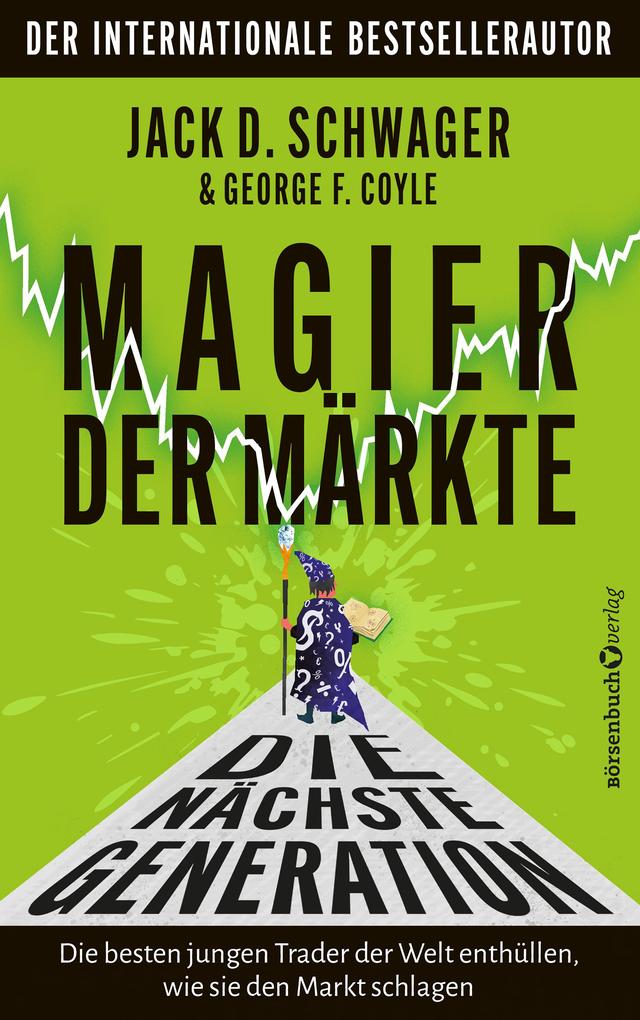 Produktbild: Magier der Märkte: Die nächste Generation | Jack D. Schwager, George F. Coyle