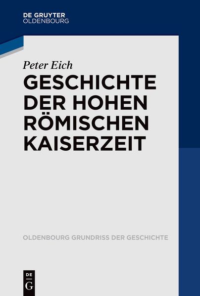 Produktbild: Geschichte der Hohen Römischen Kaiserzeit | Peter Eich