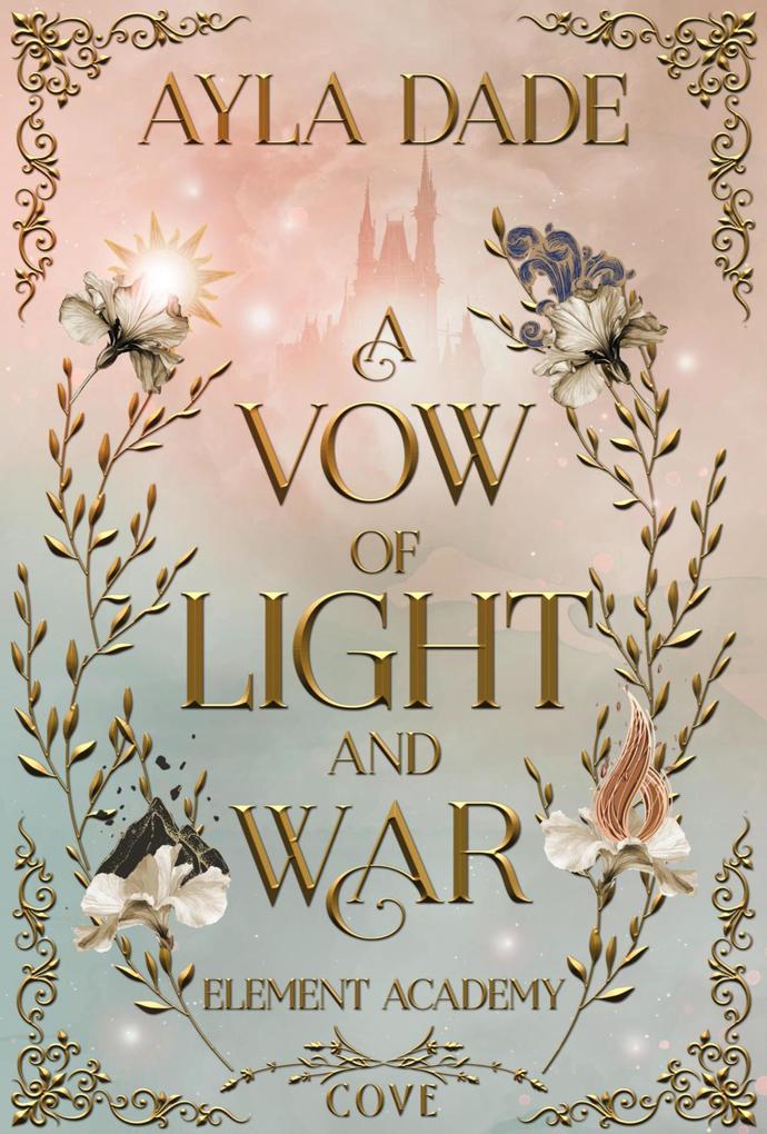Produktbild: A Vow of Light and War (Element Academy 1) | Ayla Dade
