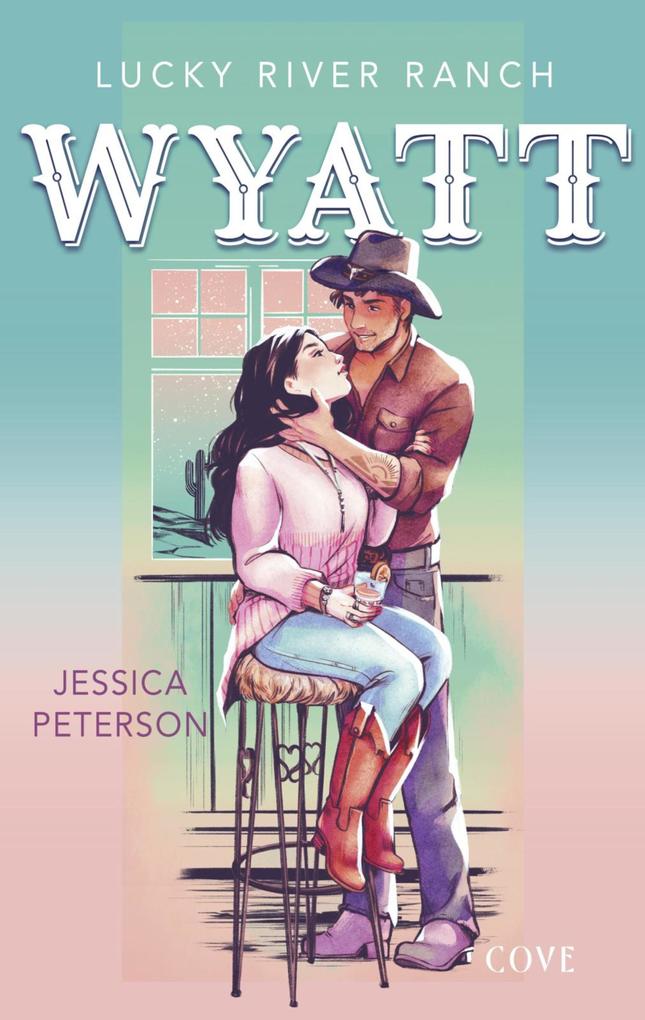 Produktbild: Wyatt (Lucky River Ranch 2) | Jessica Peterson